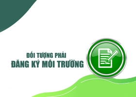 TRƯỜNG HỢP PHẢI LÀM ĐĂNG KÝ MÔI TRƯỜNG