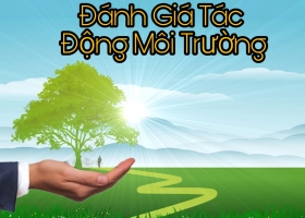 ĐÁNH GIÁ TÁC ĐỘNG MÔI TRƯỜNG