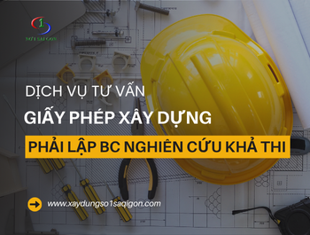 XIN GIẤY PHÉP XÂY DỰNG (Trường hợp Phải làm thẩm định báo cáo nghiên cứu khả thi)